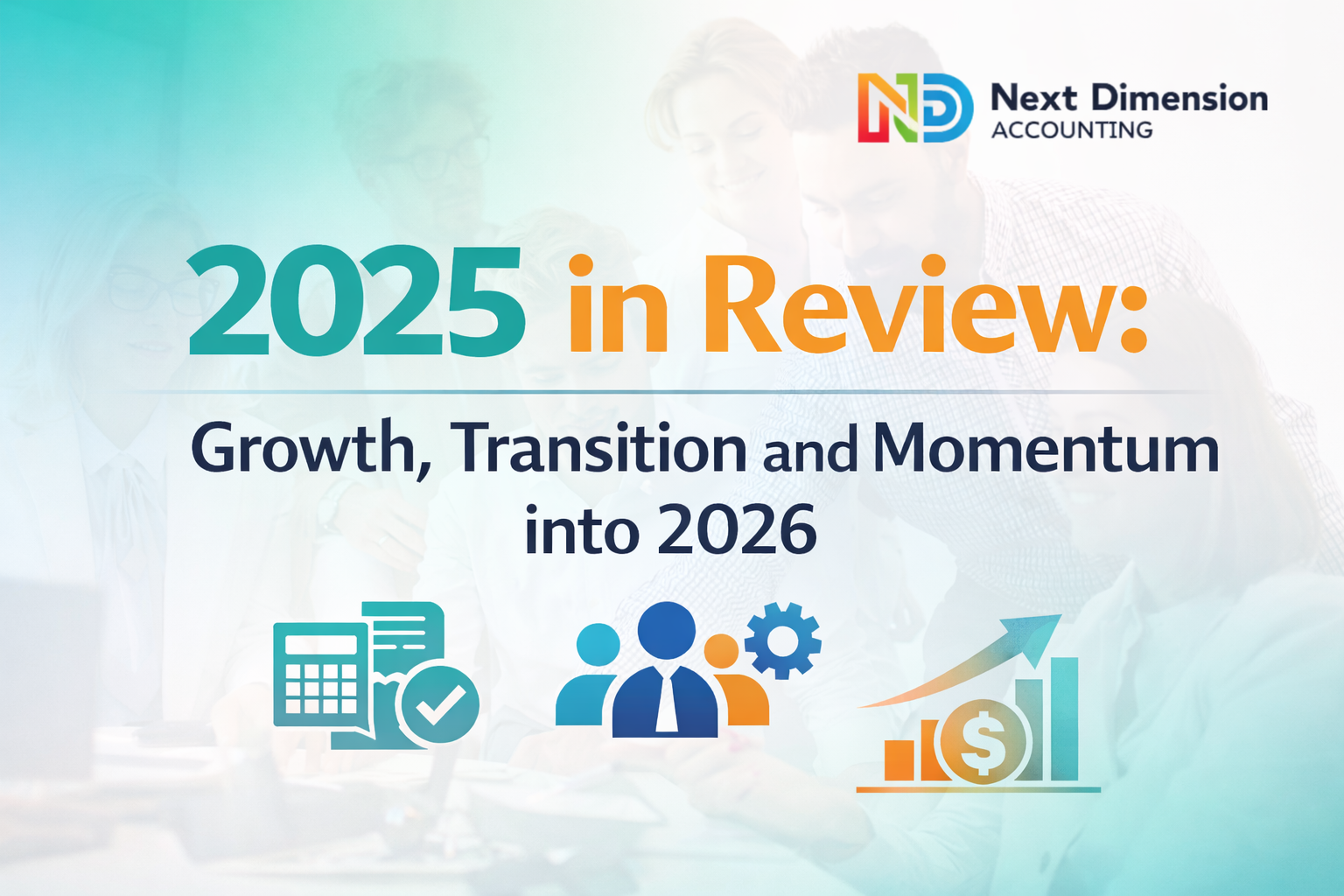 2025 in Review: Growth, Transition and Momentum into 2026